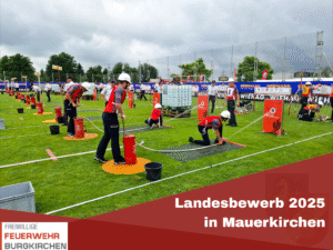Mehr über den Artikel erfahren Landesbewerb 2025 in Mauerkirchen