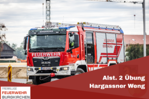 Mehr über den Artikel erfahren Alarmstufe 2 Übung Hargassner Weng